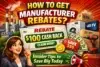 How to Get Manufacturer Rebates? Insider Tips to Save Big Today